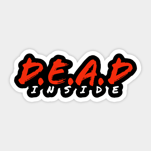 DEAD INSIDE Sticker by toshicodesign